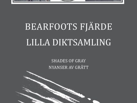 Bearfoots fjärde lilla diktsamling : shades of gray : nyanser av grått Discount