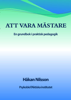 Att vara mästare : en grundbok i praktisk pedagogik Supply