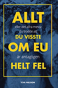 Allt eller det allra mesta du trodde att du visste om EU är antagligen helt fel Online Hot Sale