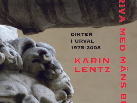 Att skriva med mäns blod : dikter i urval 1975-2008 on Sale